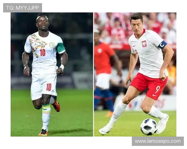 波兰与塞内加尔激战在即谁将赢得这场世界杯小组赛的胜利 波兰与塞内加尔激战在即谁将赢得这场世界杯小组赛的胜利